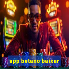 app betano baixar